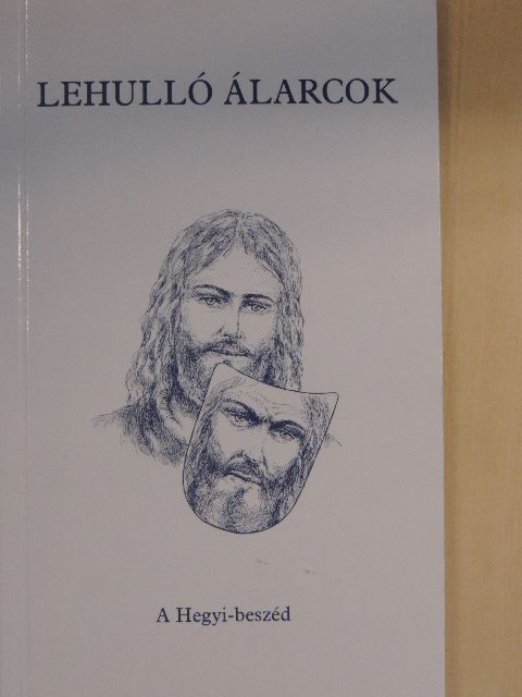 Csizmazia Sándor - Lehulló álarcok [antikvár]