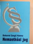 Bokorné Szegő Hanna - Nemzetközi jog [antikvár]