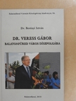 Dr. Berényi István - Dr. Veress Gábor Balatonfüred város díszpolgára [antikvár]