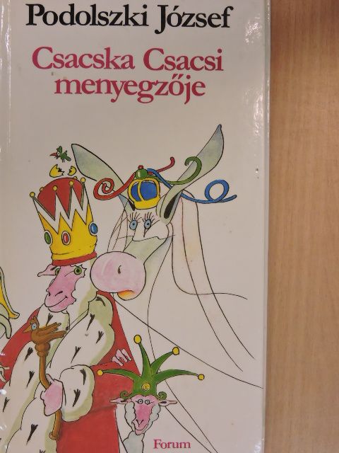 Podolszki József - Csacska Csacsi menyegzője [antikvár]