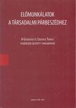 Vizi E. Szilveszter (szerk.), Teplán István (szerk.), Szentpéteri József (szerk.) - Előmunkálatok a társadalmi párbeszédhez [antikvár]