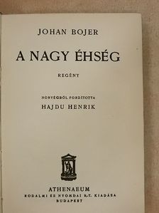 Johan Bojer - A nagy éhség [antikvár]