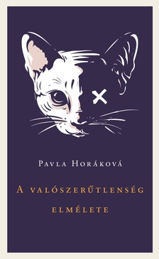 Pavla Horáková - A valószerűtlenség elmélete [eKönyv: epub, mobi]