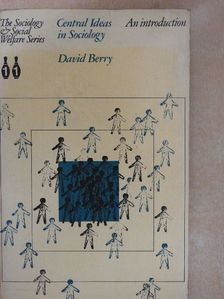David Berry - Central Ideas in Sociology [antikvár]