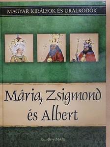 Fontos László - Mária, Zsigmond és Albert [antikvár]