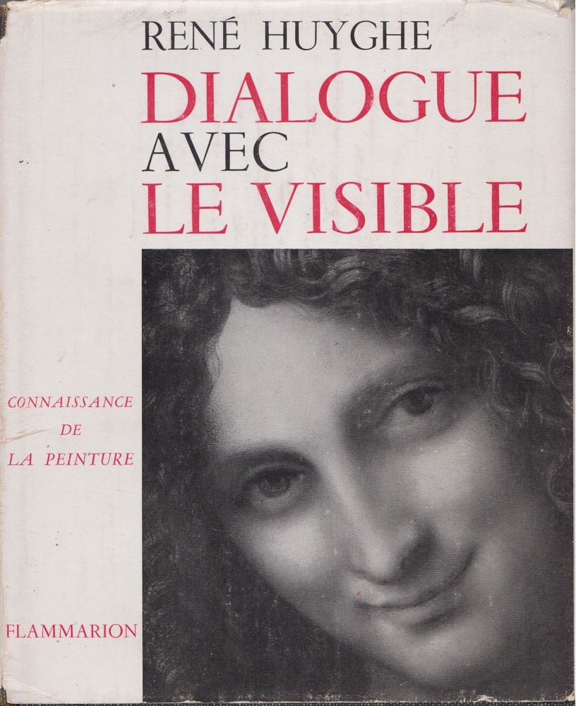 René Huyghe - Dialogue avec le visible [antikvár]