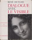 René Huyghe - Dialogue avec le visible [antikvár]