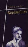 Szili-Leontin - Keresztúton [antikvár]