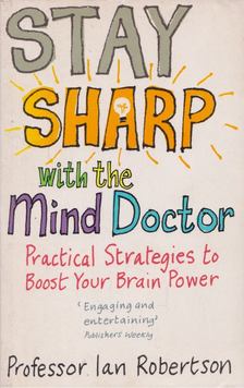 Ian Robertson - Stay Sharp with the Mind Doctor [antikvár]