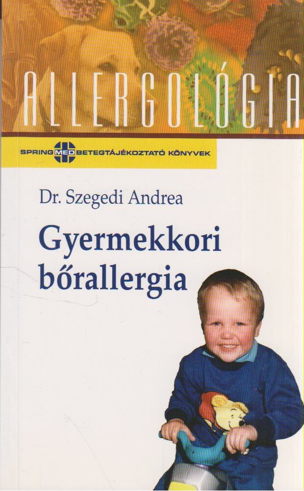 Dr. Szegedi Andrea - Gyermekkori bőrallergia [antikvár]
