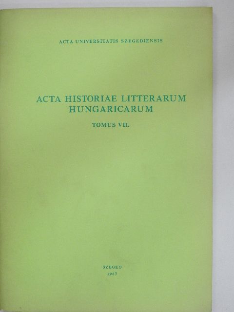 Csetri Lajos - Acta Historiae Litterarum Hungaricarum Tomus VII. [antikvár]