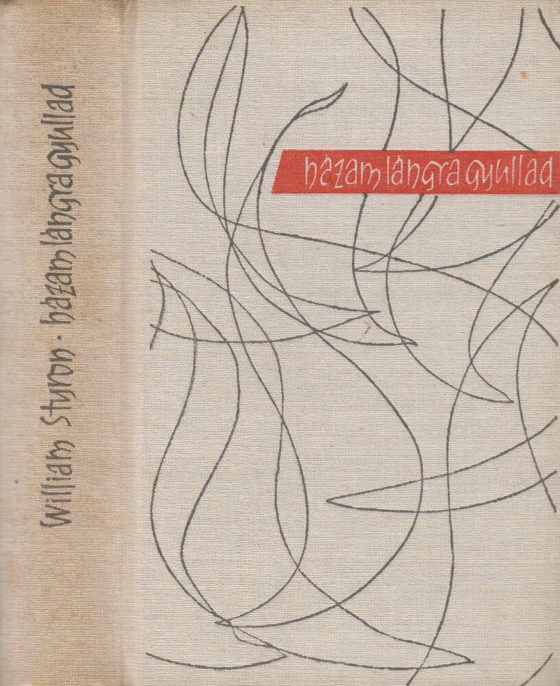 William STYRON - Házam lángra gyullad [antikvár]