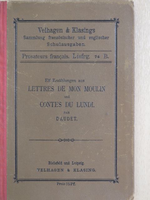 Alphonse Daudet - Elf Erzählungen aus Lettres de mon moulin und Contes du lundi [antikvár]