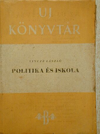 Vincze László - Politika és iskola [antikvár]