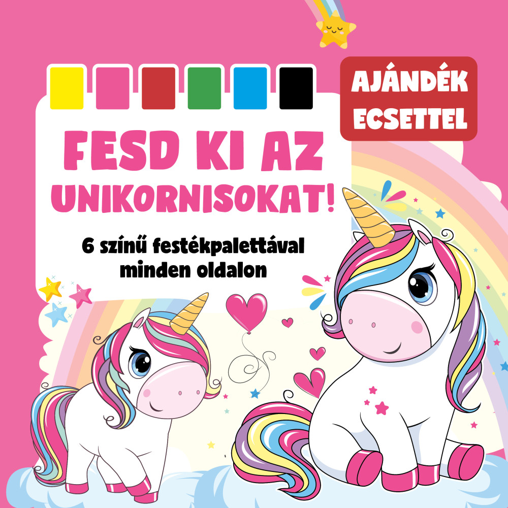 .- - Fesd ki az unikornisokat!