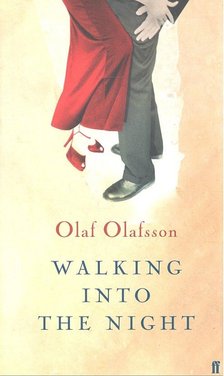 OLAFSSON, OLAF - Walking into the Night [antikvár]