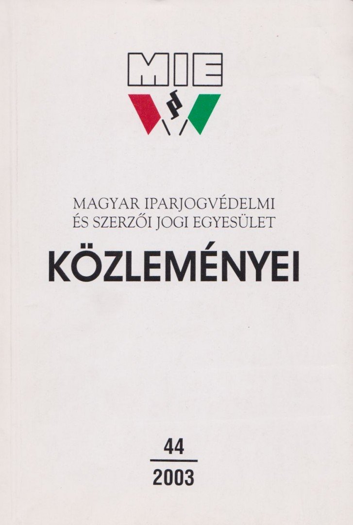 Dr. Bognár Márta (szerk.), Dr. Mándi Attila (szerk.), Dr. Pálos György (szerk.) - Magyar Iparjogvédelmi és Szerzői Jogi Egyesület közleményei 44. [antikvár]