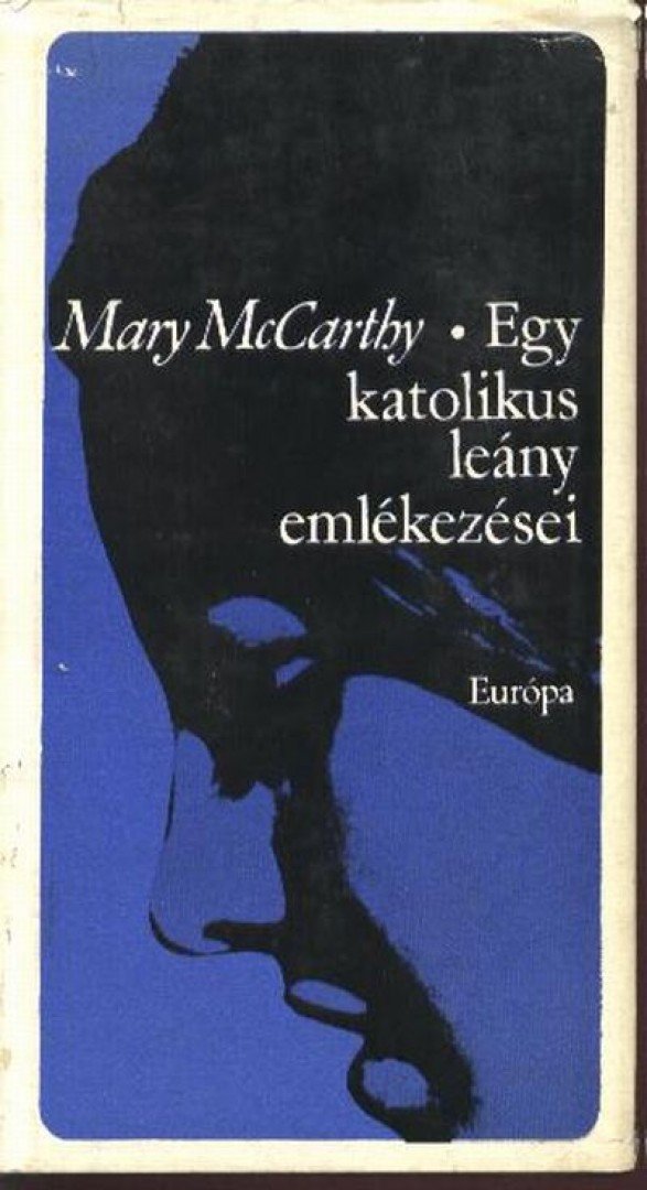 McCarthy, Mary - Egy katolikus leány emlékezései [antikvár]