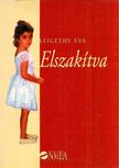 Szigethy Éva - Elszakítva [antikvár]