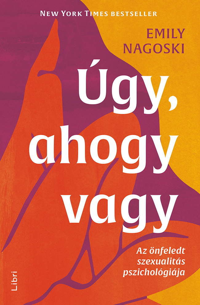 Emily Nagoski - Úgy, ahogy vagy