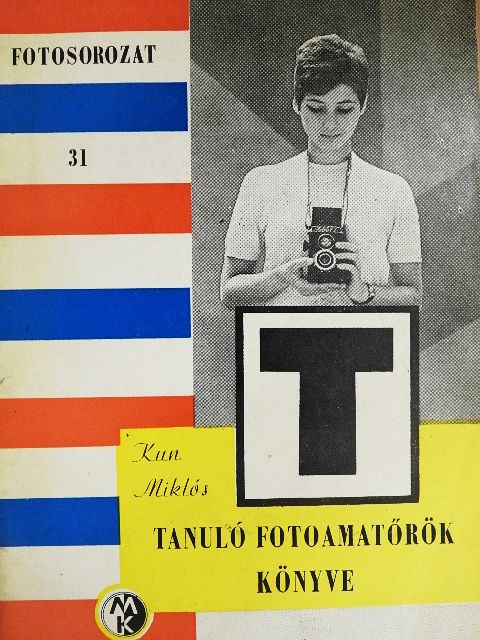 Kun Miklós - Tanuló fotoamatőrök könyve [antikvár]