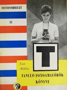 Kun Miklós - Tanuló fotoamatőrök könyve [antikvár]