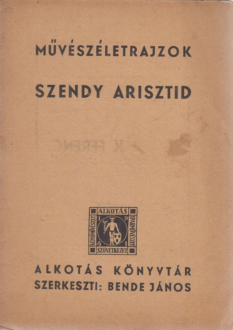 Bende János - Művészéletrajzok: Szendy Arisztid [antikvár]
