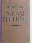 Dr. Fritz Kahn - Nemi életünk [antikvár]