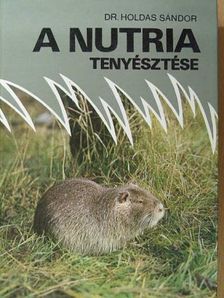 Dr. Benedek Gábor - A nutria tenyésztése [antikvár]