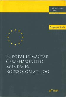 Prugberger Tamás - Európai és magyar összehasonlító munka- és közszolgálati jog [antikvár]