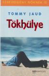 JAUD, TOMMY - Tökhülye [antikvár]