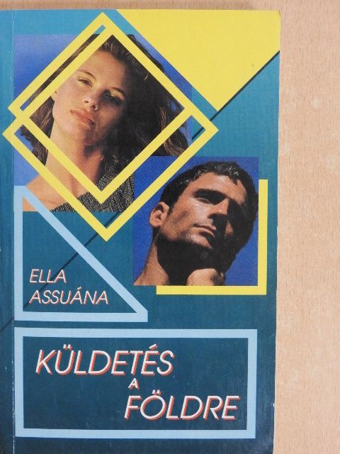 Ella Assuána - Küldetés a Földre [antikvár]