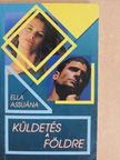 Ella Assuána - Küldetés a Földre [antikvár]
