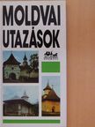Czellár Katalin - Moldvai utazások [antikvár]