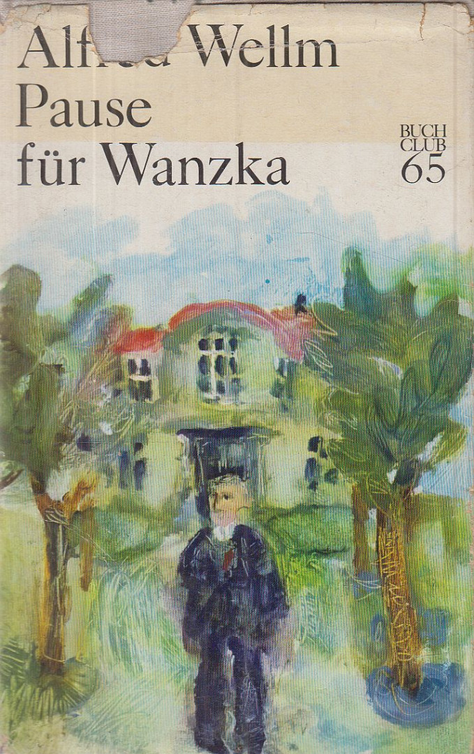 Alfred Wellm - Pause für Wanzka [antikvár]