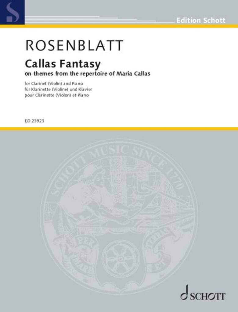 ROSENBLATT - CALLAS FANTASY - FOR CLARINET (VIOLIN) AND PIANO - THEMES FROM THE REPERTOIRE MARIA CALLAS