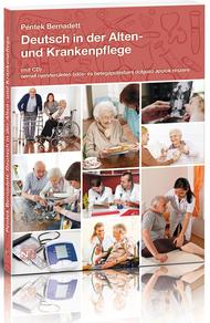 PÉNTEK BERNADETT - Deutsch in der Altenpflege (mit CDs)