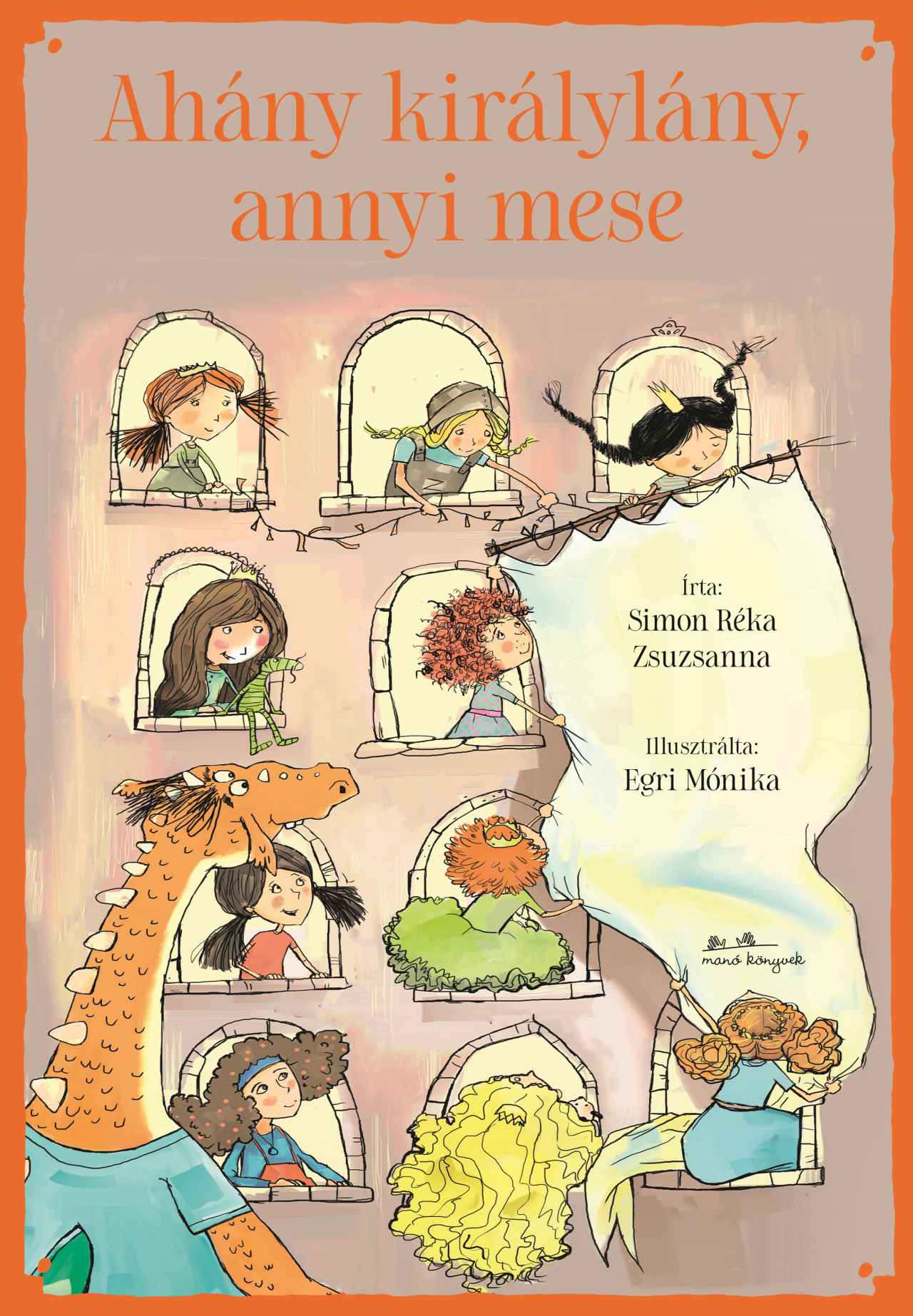Simon Réka Zsuzsanna - Ahány királylány, annyi mese