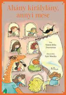 Simon Réka Zsuzsanna - Ahány királylány, annyi mese