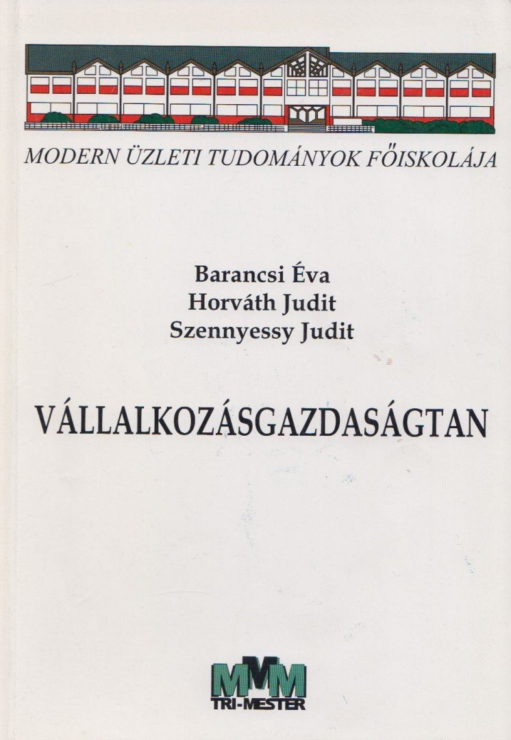 Barancsi Éva, Horváth Judit, Szennyessy Judit - Vállalkozásgazdaságtan [antikvár]