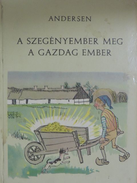 H. C. Andersen - A szegényember meg a gazdag ember [antikvár]