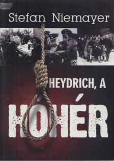 NIEMAYER, STEFAN - Heydrich a hóhér [antikvár]