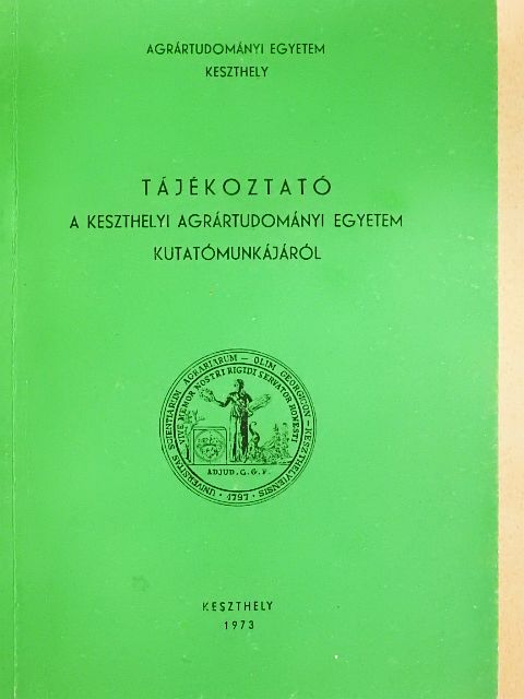Tájékoztató a Keszthelyi Agrártudományi Egyetem kutatómunkájáról [antikvár]