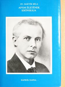 Ifj. Bartók Béla - Apám életének krónikája [antikvár]
