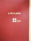 Bereczky Tibor - A pécsi járás 25 éve [antikvár]