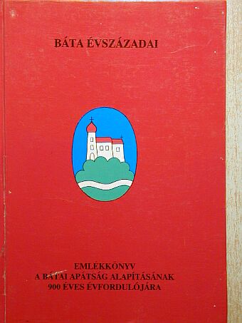 Dr. Kápolnás Mária - Báta évszázadai [antikvár]