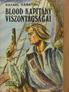 Rafael Sabatini - Blood kapitány viszontagságai [antikvár]