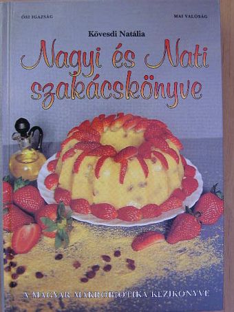 Kövesdi Natália - Nagyi és Nati szakácskönyve [antikvár]