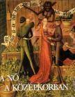 Harksen, Sibylle - A nő a középkorban [antikvár]