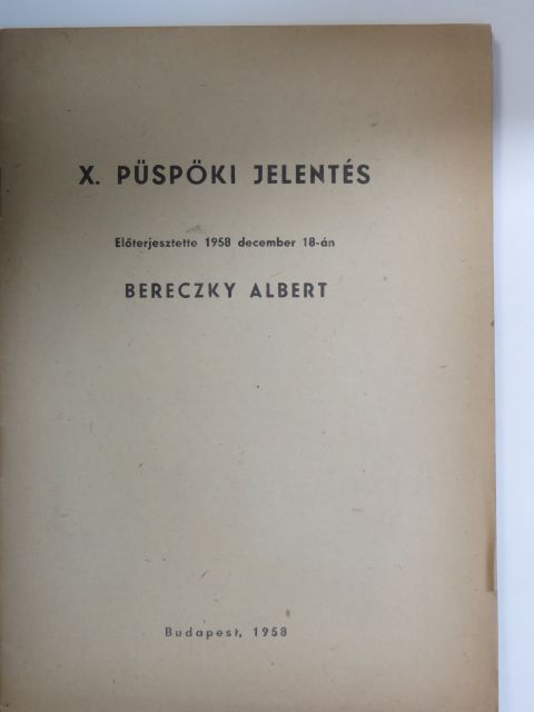 Bereczky Albert - X. püspöki jelentés [antikvár]
